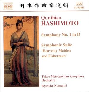 Symphony No. 1 in D / Symphonic Suite 'Heavenly Maiden and Fisherman'