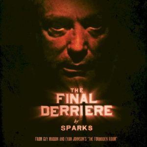 The Final Derriere (from "The Forbidden Room") (Single)