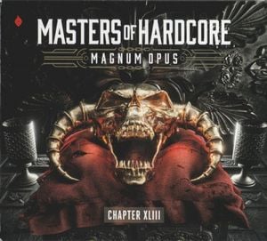 Masters Of Hardcore Chapter XLIII - Magnum Opus