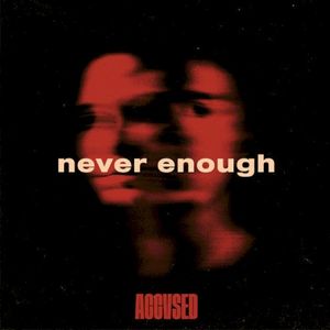 Never Enough (Single)