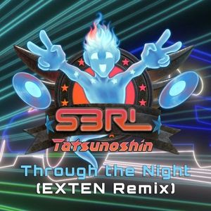 Through The Night (EXTEN Remix)