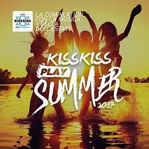 Kiss Kiss Play Summer 2017