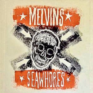 Melvins / Seawhores (Single)