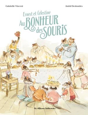 Ernest et Célestine - Au bonheur des souris