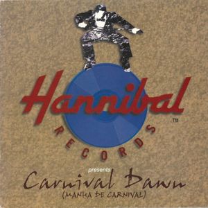 Hannibal Records Presents Carnival Dawn (Manha de Carnival)