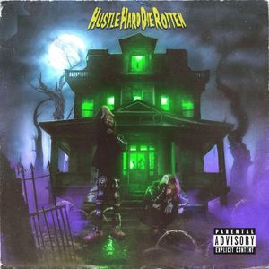 Hustle Hard Die Rotten (EP)