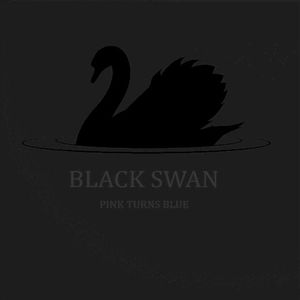 Black Swan (But I Know There's More to Life) (Single)