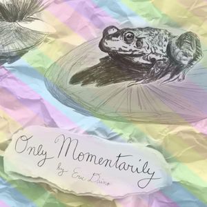 Only Momentarily (EP)