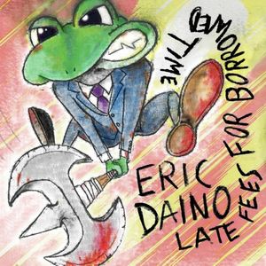 Late Fees for Borrowed Time (EP)