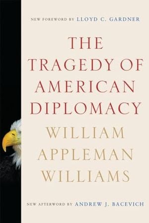 The Tragedy of American Diplomacy