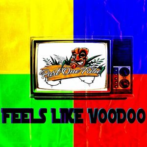 Feels Like Voodoo (Single)