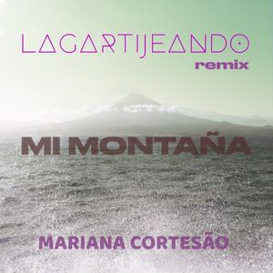 Mi Montaña (Lagartijeando remix)