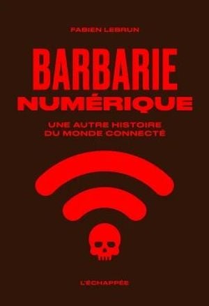 Barbarie numérique