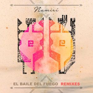 El Baile del Fuego Remixes