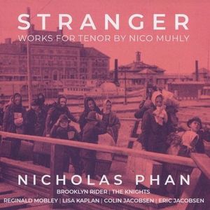 Stranger - Works for Tenor by Nico Muhly