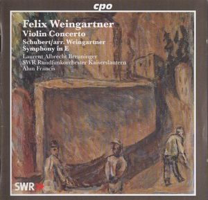 Weingartner: Violin Concerto / Schubert/Weingartner: Symphony in E