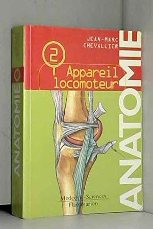 Anatomie, tome 2 : L'appareil locomoteur