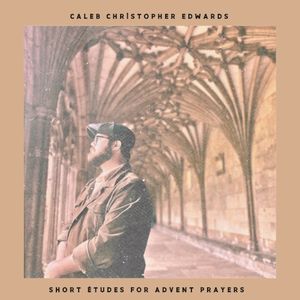 Short Études for Advent Prayers (EP)