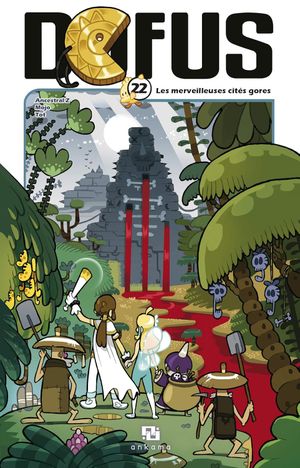 Les Merveilleuses Cités gores - Dofus, tome 22