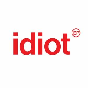 Idiot EP (EP)