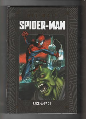 Edition Intégrale Ultimate T06 : Spider-Man : Face-à-Face