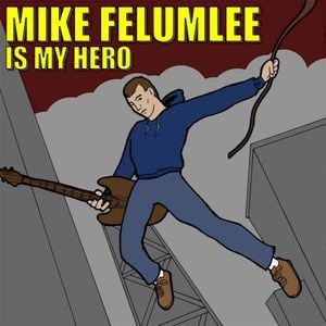 Mike Felumlee is My Hero (EP)