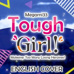 Tough Girl (From Makeine: Too Many Losing Heroines!) (Single)