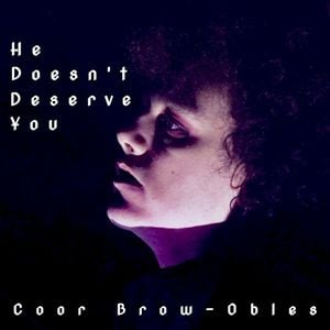 He Doesn't Deserve You (Single)