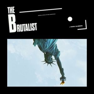 The Brutalist (Original Motion Picture Soundtrack) (OST)