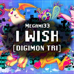 I Wish (Digimon Tri)