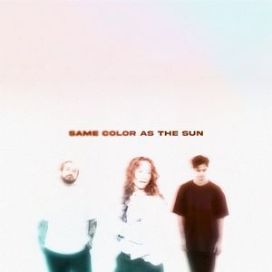 Same Color as the Sun (Single)