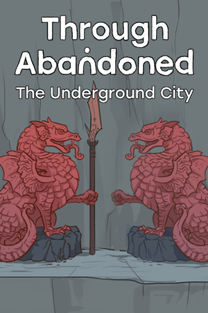 Through Abandoned: The Underground City