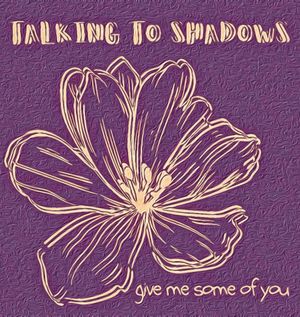 Give Me Some of You (Magpie Cage Session) (Single)