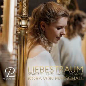 Liebestraum - Scarlatti, Liszt, Fauré, Tournier