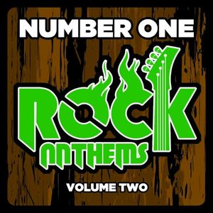 Number 1 Rock Anthems of All Time, Vol. 2