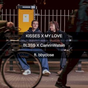 Kisses X My Love [Caleb Laurenson Mashup]