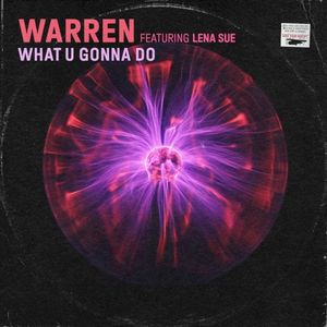 What U Gonna Do (Single)