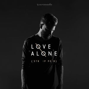 Love Alone (stripped) (Single)