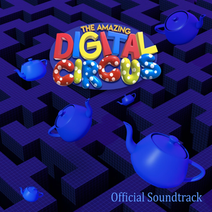 The Amazing Digital Circus Episode 2 (Original Webseries Soundtrack) (OST)