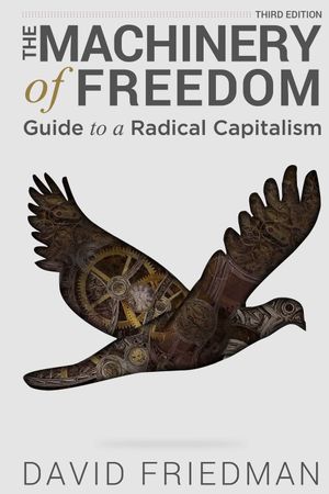 The Machinery of Freedom