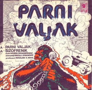 Parni Valjak / Šizofrenik (Single)