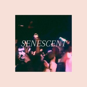 Senescent (Single)