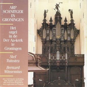 Het Schnitger-Orgel In de Der Aa-Kerk Te Groningen