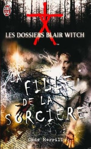 Les dossiers Blair Witch: La fille de la sorcière