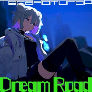 Dream Road (Single)