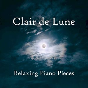 Clair de Lune – Relaxing Piano Pieces