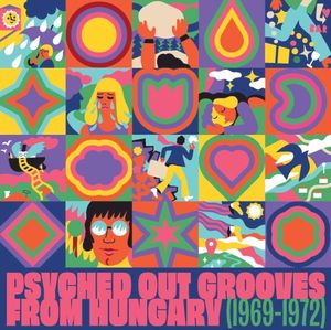 Psyched Out Grooves From Hungary (1969-72)