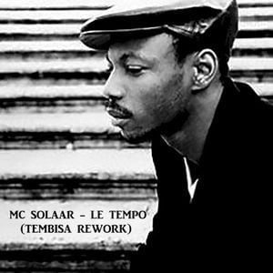 Mc Solaar - Le Tempo (Tembisa Rework) (Single)