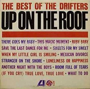 Up on the Roof: The Best of the Drifters