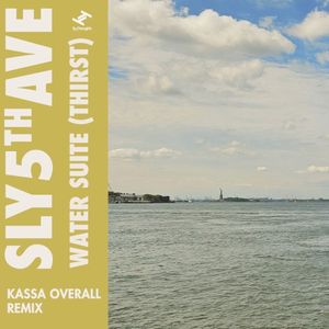 Water Suite (Thirst) [Kassa Overall remix] (Single)